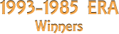 1993-1985 ERA Winners